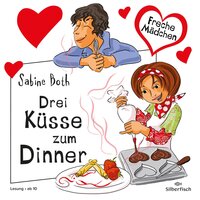 Drei Küsse zum Dinner - Sabine Both