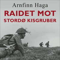Raidet mot Stordø Kisgruber - Arnfinn Haga
