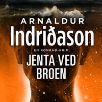 Jenta ved broen - Arnaldur Indriðason