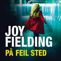 På feil sted - Joy Fielding