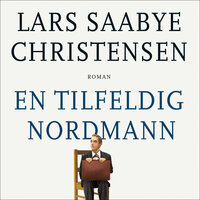 En tilfeldig nordmann - Den fulle og hele sannheten om Gordon Mo - Lars Saabye Christensen