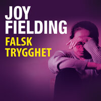 Falsk trygghet - Joy Fielding