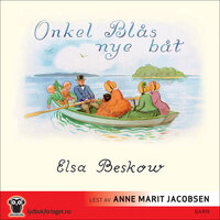 Onkel Blås nye båt - Elsa Beskow