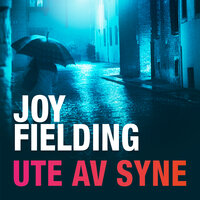 Ute av syne - Joy Fielding