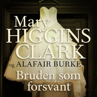 Bruden som forsvant - Mary Higgins Clark, Alafair Burke