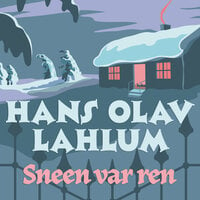 Sneen var ren - Hans Olav Lahlum