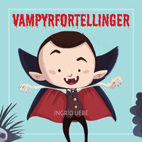 Vampyrfortellinger - Ingrid Uebe