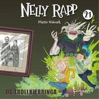Nelly Rapp og trollkjerringa - Martin Widmark