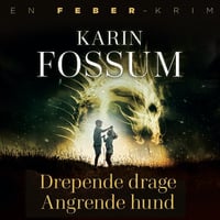 Drepende drage. Angrende hund - Karin Fossum