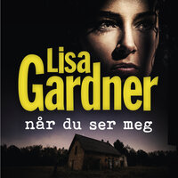Når du ser meg - Lisa Gardner