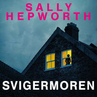 Svigermoren - Sally Hepworth