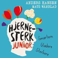 Hjernesterk junior - Anders Hansen, Mats Wänblad