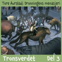 Tronsverdet 3 - Dronningens menasjeri - Tore Aurstad