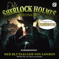 Sherlock Holmes Chronicles, Sonderedition: Der Blutsauger von London, Teil 1: Der Vampir vom East End - Markus Winter