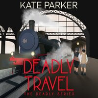 Deadly Travel - Kate Parker