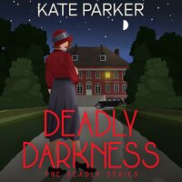 Deadly Darkness - Kate Parker