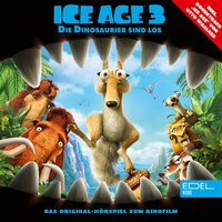 Ice Age 3: Die Dinosaurier sind los (Das Original-Hörspiel zum Kinofilm) - Thomas Karallus