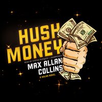 Hush Money: A Nolan Novel - Max Allan Collins