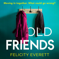 Old Friends - Felicity Everett
