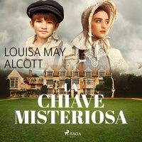 La chiave misteriosa - Louisa May Alcott