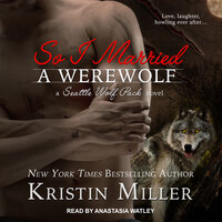 So I Married a Werewolf - Kristin Miller