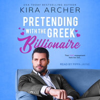 Pretending with the Greek Billionaire - Kira Archer