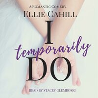 I Temporarily Do - Ellie Cahill