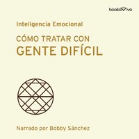 Cómo tratar con gente difícil (Dealing with Difficult People) - Tony Schwartz, Amy Gallo, Harvard Business Review, Mark Gerzon, Holly Weeks