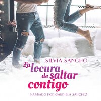 La locura de saltar contigo (Jumping into You) - Silvia Sancho