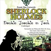 Sherlock Holmes: Double Trouble in York - Pennie Mae Cartawick