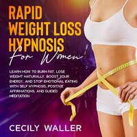 Rapid Weight Loss Hypnosis for Women - Cecily Waller