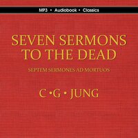 Seven Sermons to the Dead: Septem Sermones ad Mortuos - Carl Gustav Jung