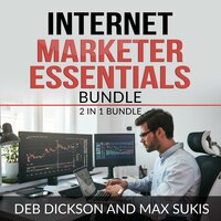 Internet Marketer Essentials: 2 in 1 Bundle: Content Planning and Story Brand - Deb Dickson, Max Sukis