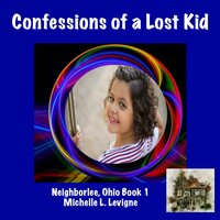 Confessions of a Lost Kid - Michelle L. Levigne