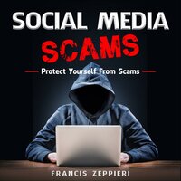 Social Media Scams - Francis Zeppieri, Susan Zeppieri