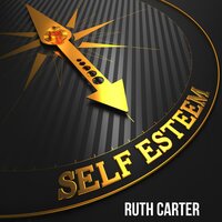 Self-Esteem - Ruth Carter