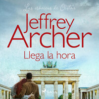 Llega la hora - Jeffrey Archer