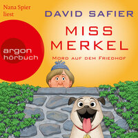 Miss Merkel: Mord auf dem Friedhof - David Safier