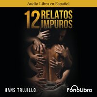 12 Relatos Impuros - Hans Trujillo