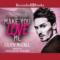 Make You Love Me - Lilith McCall