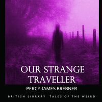 Our Stranger Traveller - Percy James Brebner