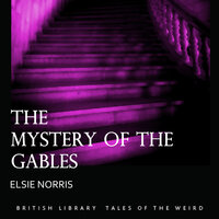 The Mystery of the Gables - Elsie Norris