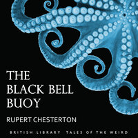 The Black Bell Buoy - Rupert Chesterton