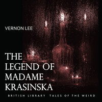 The Legend of Madame Krasinska - Vernon Lee