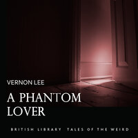 A Phantom Lover - Vernon Lee