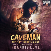 Cave Man: The First Mountain Man - Frankie Love