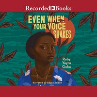Even When Your Voice Shakes - Ruby Yayra Goka