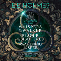 The World of The Gateway: The Gateway Trackers Books 1-3 - EE Holmes