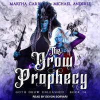 The Drow Prophecy - Michael Anderle, Martha Carr