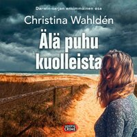 Älä puhu kuolleista - Christina Wahldén